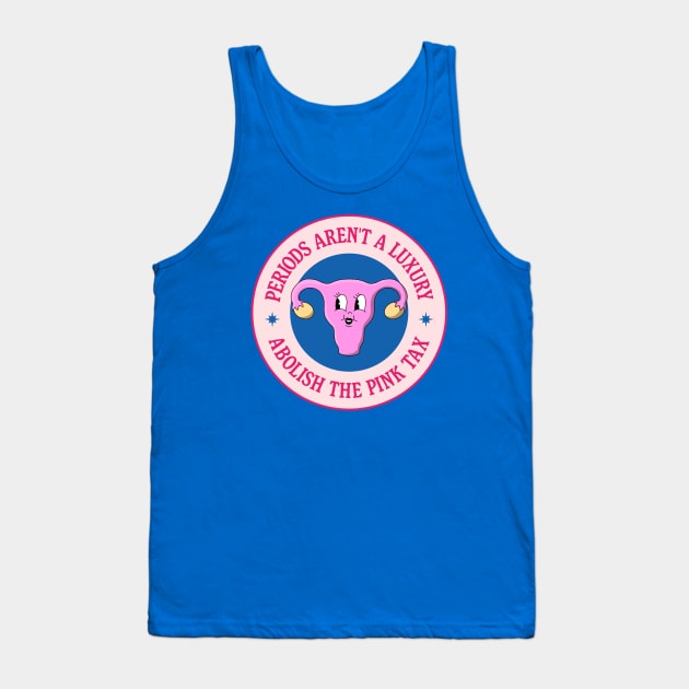 Periods Aren't A Luxury - Abolish The Pink Tax Tank Top by Football from the Left